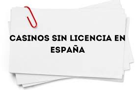 Los Mejores Casinos Sin Licencia en España Oportunidades y Riesgos